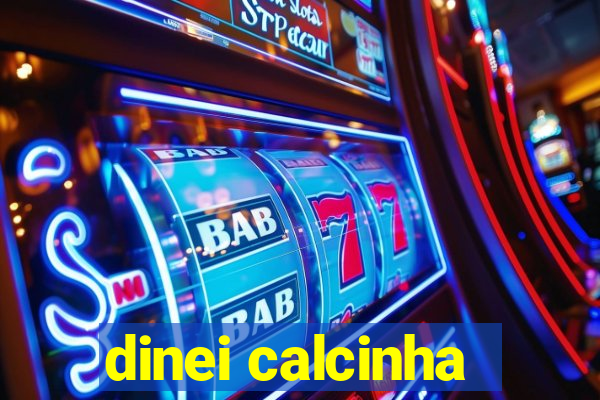 dinei calcinha